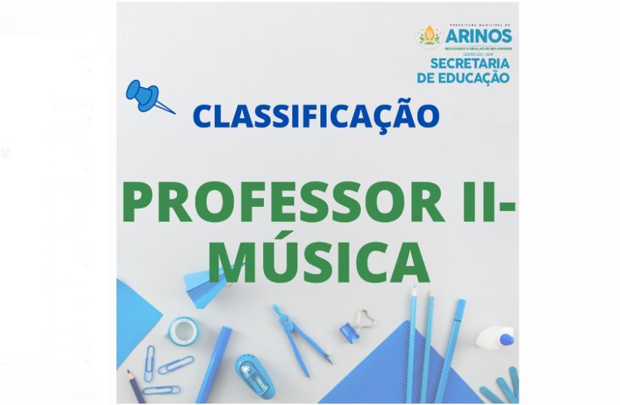 LISTA DE CLASSIFICAÇÃO DE PROFESSOR II MÚSICA